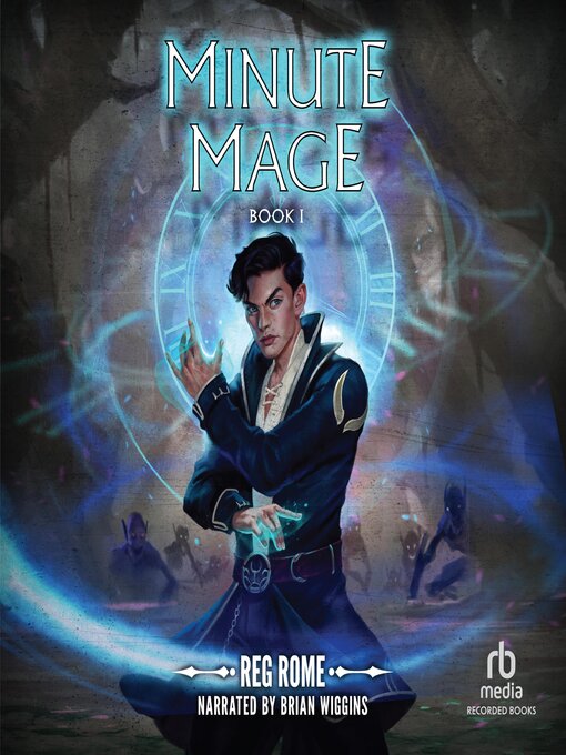 Title details for Minute Mage by Reg Rome - Available